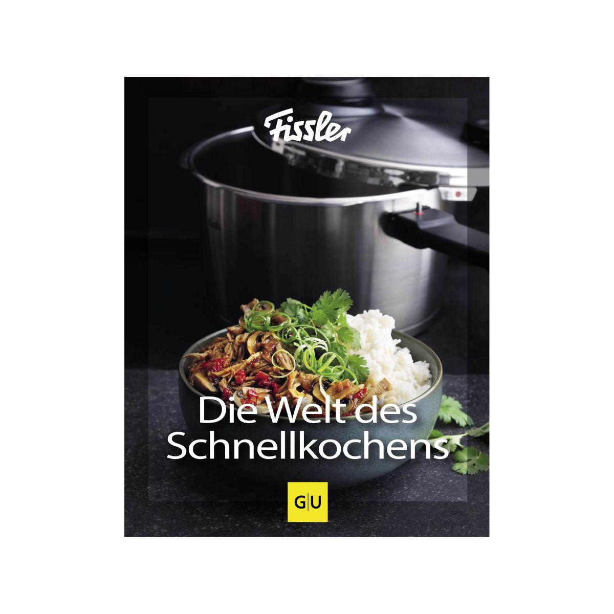Kochbuch-Cover: "Die Welt des Schnellkochens" von Fissler, zeigt Reis und Gemüse vor einem eleganten Fissler-Edelstahl-Schnellkochtopf.